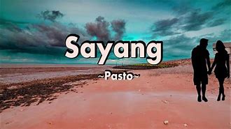 Sayang Pasto Lirik